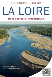 Cent Coups De Coeur Sur La Loire