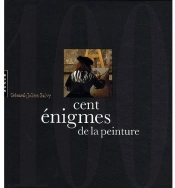 Cent Énigmes De La Peinture