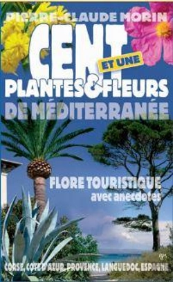 Bertrand.pt - Cent Et Une Plantes Et Fleurs De Mediterranee - Flore Des Promeneurs, Avec Anecdotes