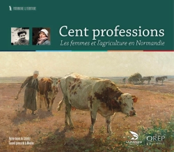 Bertrand.pt - Cent Professions ; Les Femmes Et L'Agriculture En Normandie