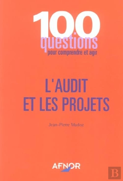 Bertrand.pt - Cent Questions Pour Comprendre Et Agir ; L'Audit Et Les Projets