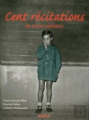Cent Recitations De Notre Enfance (Nouvelle Edition)