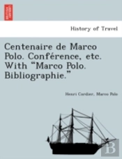 Centenaire De Marco Polo. Confe Rence, E