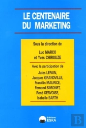 Centenaire Du Marketing (Le)