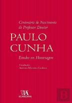 Centenário do Nascimento do Professor Doutor Paulo Cunha