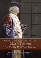 Centenary Reflections On Mark Twain'S ''''No. 44, The Mysterious Stranger