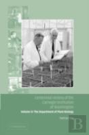 Centennial History Of The Carnegie Institution Of Washington: Volume 4, The Department Of Plant Biology