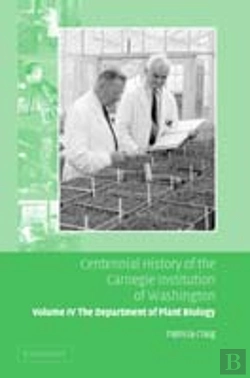 Bertrand.pt - Centennial History Of The Carnegie Institution Of Washington: Volume 4, The Department Of Plant Biology