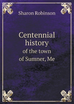 Bertrand.pt - Centennial History Of The Town Of Sumner, Me
