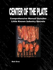 Center Of The Plate: Comprehensive Course Includes Little Known Industry Secrets