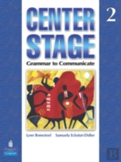 Bertrand.pt - Center Stage 2 : Grammar To Communicate, Student Book
