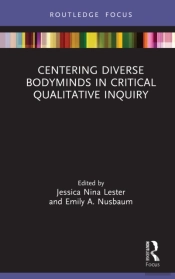 Centering Diverse Bodyminds In Critical Qualitative Inquiry