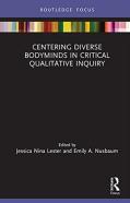 Centering Diverse Bodyminds In Critical Qualitative Inquiry