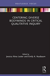 Centering Diverse Bodyminds In Critical Qualitative Inquiry