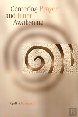 Bertrand.pt - Centering Prayer And Inner Awakening
