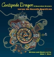 Centipede Dragon A Benevolent Creature Versus The Rascally Reptillion