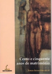 Cento e Cinquenta Anos de Matrimónio