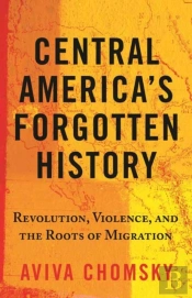Central Americaâ€™S Forgotten History