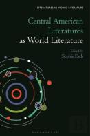 Central American Literatures As World Literature