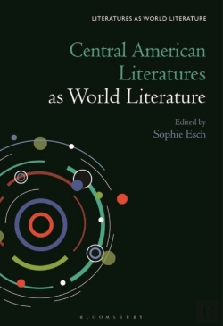 Bertrand.pt - Central American Literatures As World Literature