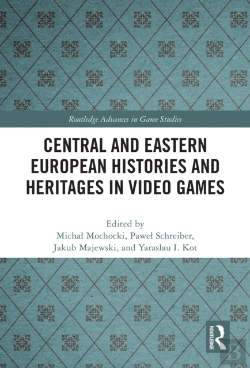 Bertrand.pt - Central And Eastern European Histories And Heritages In Video Games