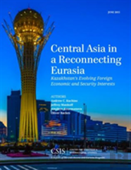 Central Asia In A Reconnecting Eurasia