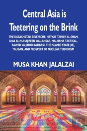 Central Asia Is Teetering On The Brink