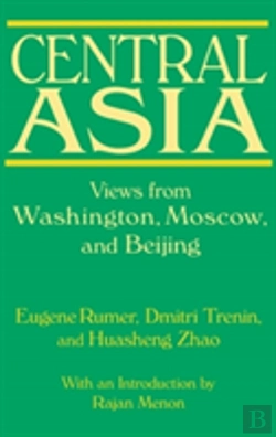Bertrand.pt - Central Asia: Views From Washington, Moscow, And Beijing
