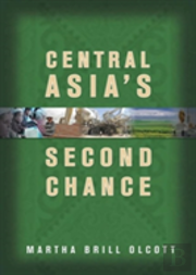 Central Asia'S Second Chance