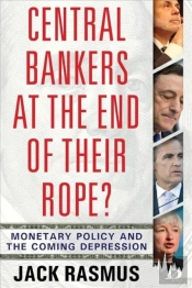 Central Bankers At The End Of Their Rope?