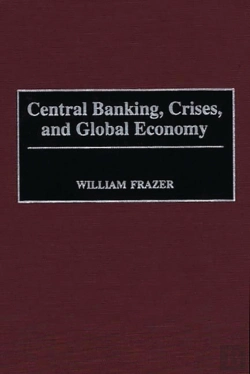 Bertrand.pt - Central Banking, Crises, And Global Economy