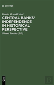Central Banks' Independence In Historical Perspective