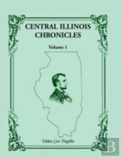 Central Illinois Chronicles, Volume 1