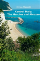 Central Italy: The Marches And Abruzzo