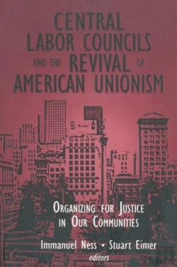 Bertrand.pt - Central Labor Councils And The Revival Of American Unionism: