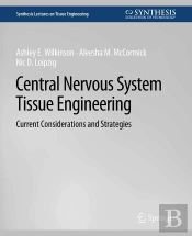Central Nervous System Tissue Engineering
