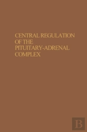 Central Regulation Of The Pituitary-Adrenal Complex