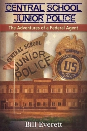 Central School Junior Police: The Adventures Of A Federal Agent
