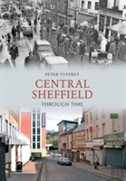 Bertrand.pt - Central Sheffield Through Time
