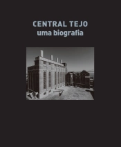 Central Tejo - Uma Biografia (1909-1990)