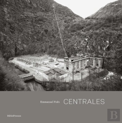 Bertrand.pt - Centrales : Architecture Et Paysages Hydroélectriques De L'Arc Alpin