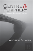 Centre And Periphery In Modern British Poetry