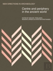 Centre And Periphery In The Ancient World