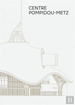Bertrand.pt - Centre Pompidou Metz : Le Guide