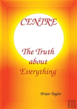 Bertrand.pt - Centre The Truth About Everything