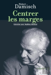 Centrer Les Marges : Entretien Avec Mathieu Bénézet