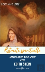 Centrer Sa Vie Sur Le Christ Avec Edith Stein
