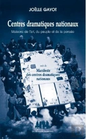 Centres Dramatiques Nationaux ; Maisons De L'Art, Du Peuple Et De La Pensée