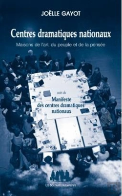 Bertrand.pt - Centres Dramatiques Nationaux ; Maisons De L'Art, Du Peuple Et De La Pensée