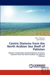 Centric Diatoms From The North Arabian Sea Shelf Of Pakistan